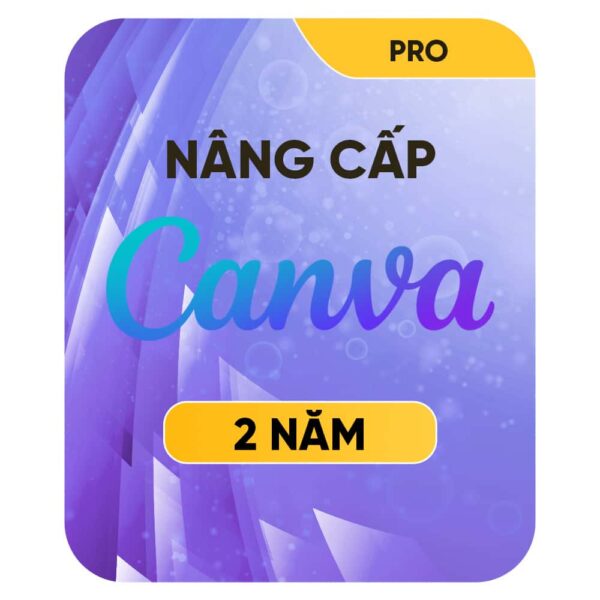 Canva Pro 2 năm chính chủ