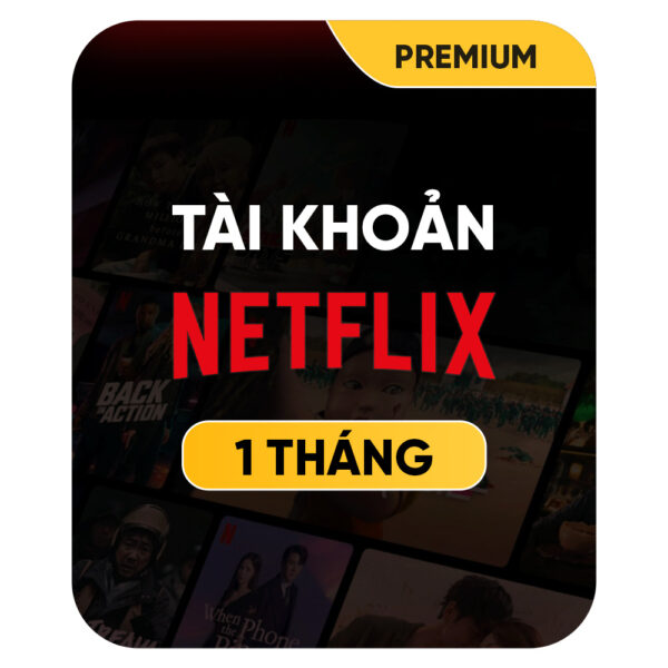 Netflix Premium 1 Tháng